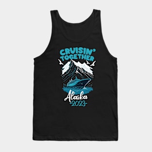 Alaska Cruise 2023 Family Friends and Group Summer Travel Vacation Matching family cruise Tank Top